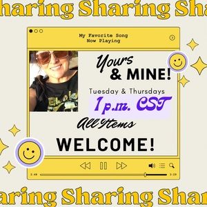 Tuesday’s and Thursdays… Sharing yours and mine! 12 pm CST